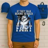 If They Talk Behind Your Back Fart T-Shirt thumb 6