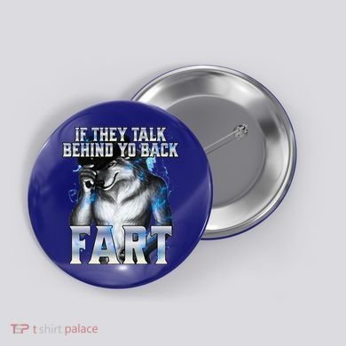 If They Talk Behind Your Back Fart Button