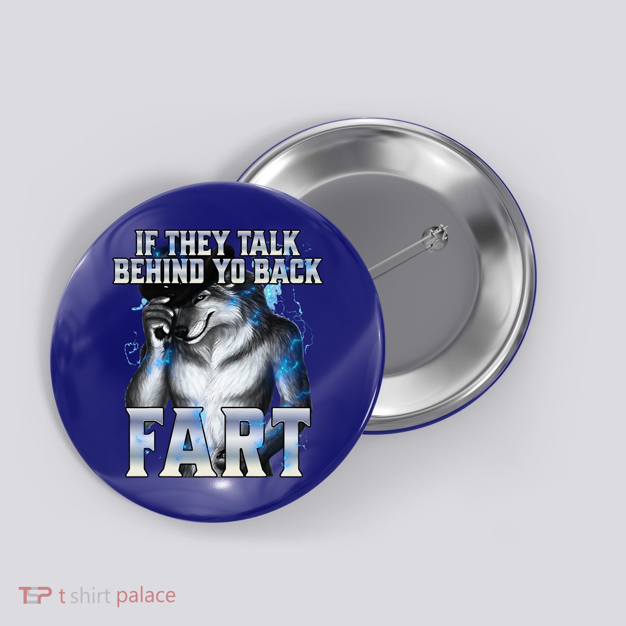 If They Talk Behind Your Back Fart Button