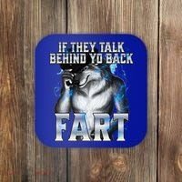 If They Talk Behind Your Back Fart Coaster thumb 0
