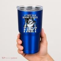 If They Talk Behind Your Back Fart Tumbler thumb 2