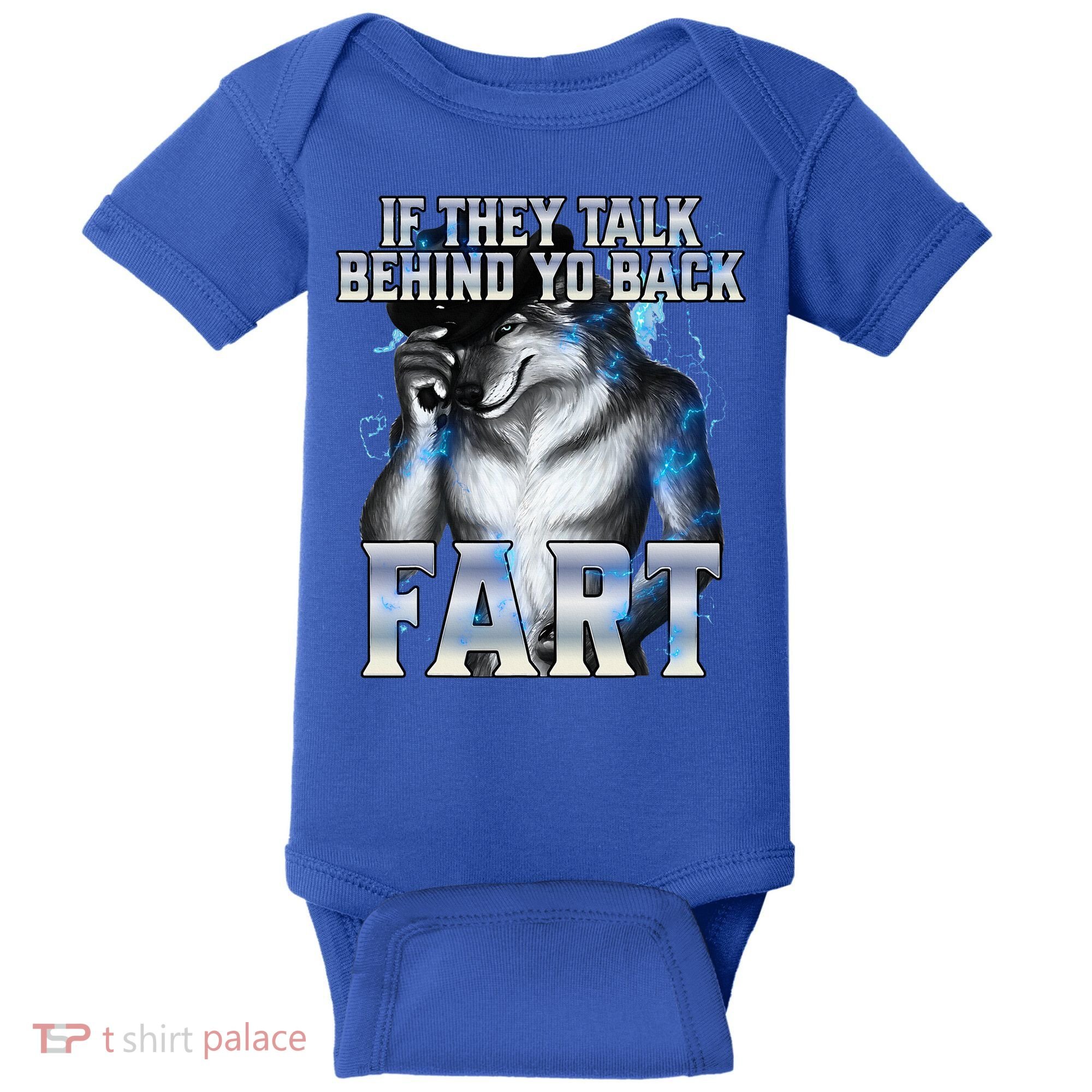 If They Talk Behind Your Back Fart Baby Bodysuit