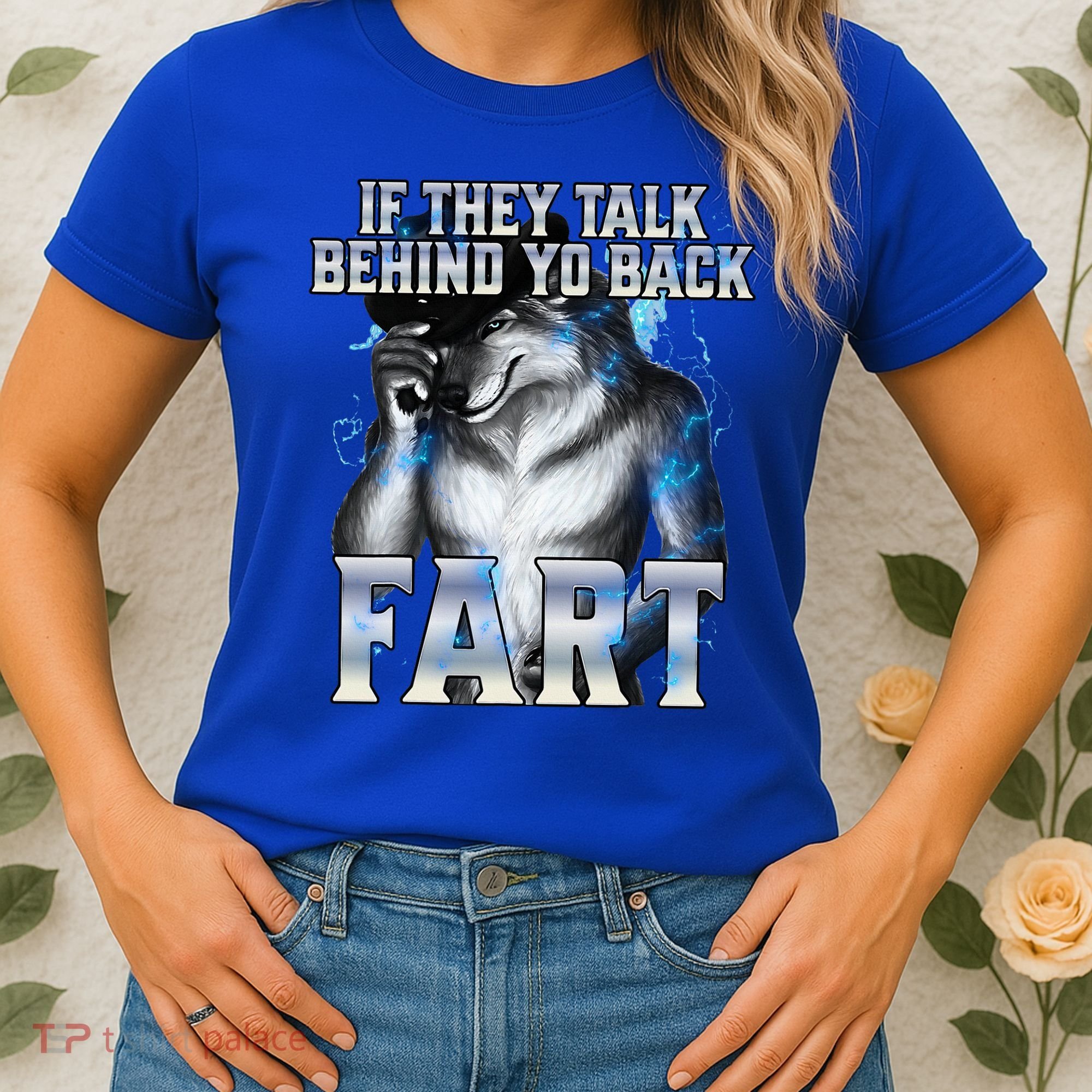 If They Talk Behind Your Back Fart Women's T-Shirt