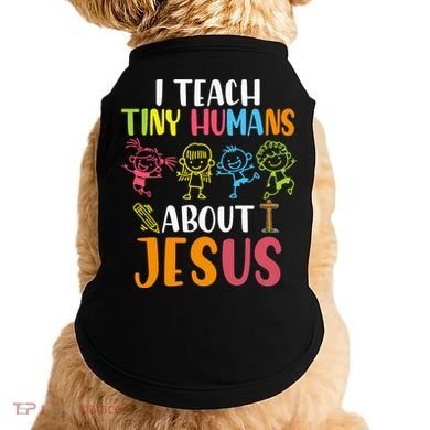 I Teach Tiny Humans About Jesus Design Teacher Doggie Tank