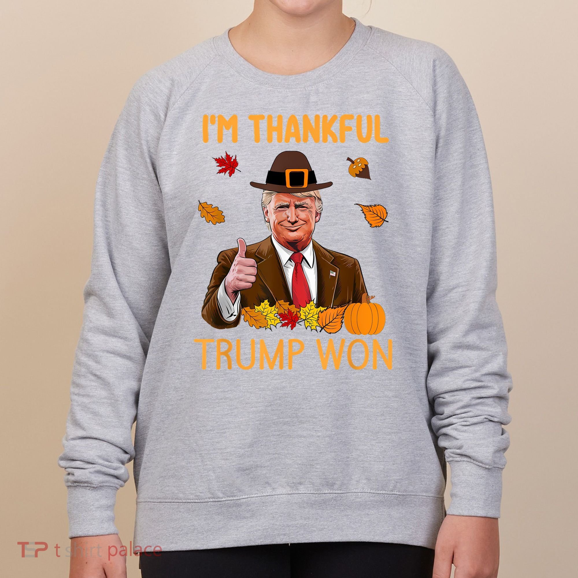 IM Thankful Trump Won Thanksgiving Turkey Fall Women's Sweatshirt