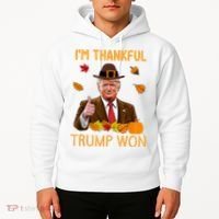 IM Thankful Trump Won Thanksgiving Turkey Fall Hoodie thumb 2