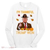 IM Thankful Trump Won Thanksgiving Turkey Fall Long Sleeve Shirt thumb 0