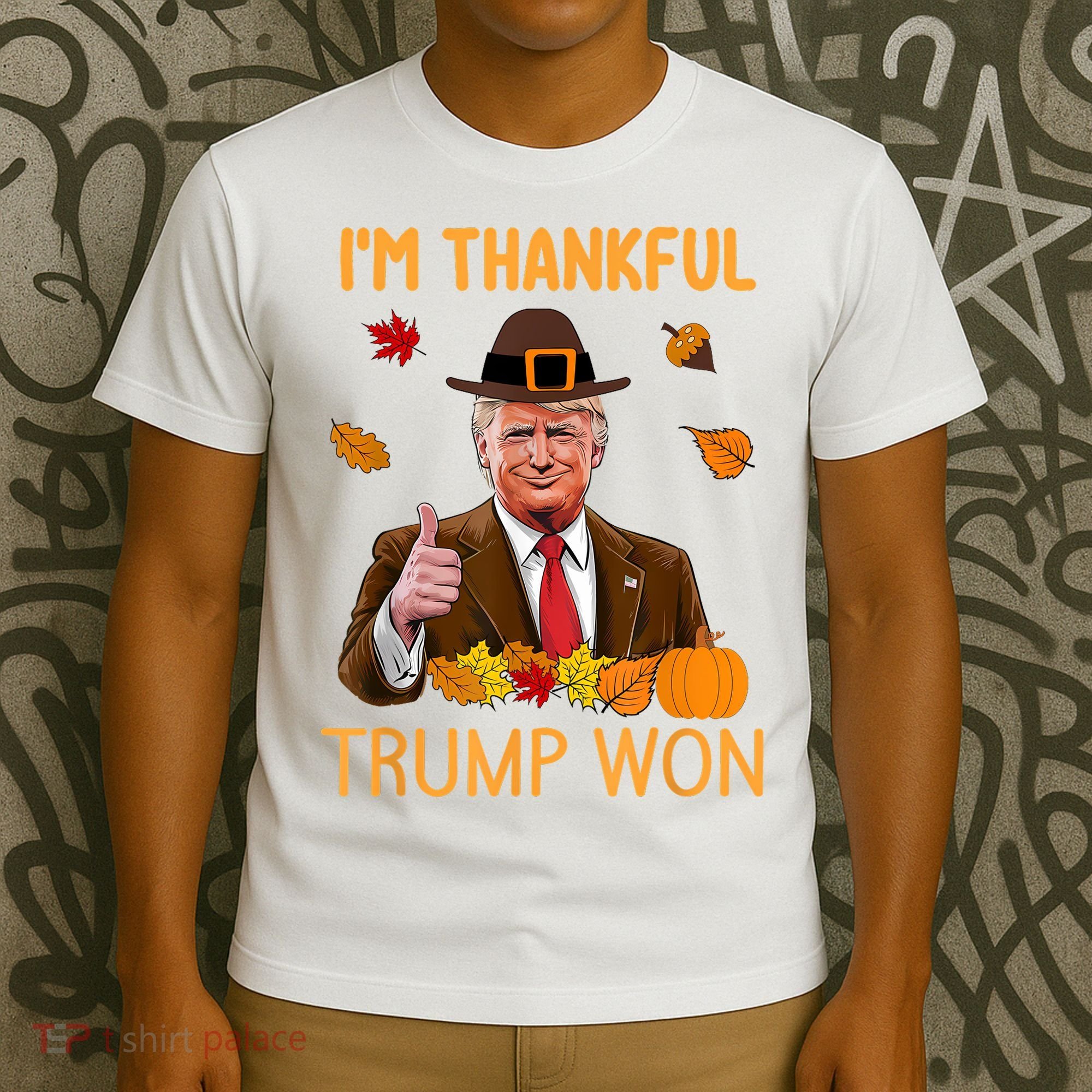 IM Thankful Trump Won Thanksgiving Turkey Fall T-Shirt