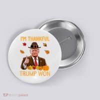 IM Thankful Trump Won Thanksgiving Turkey Fall Button thumb 0