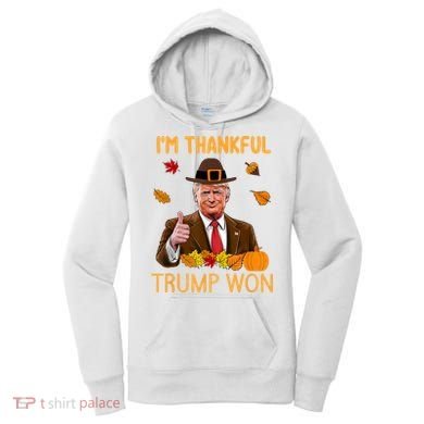 IM Thankful Trump Won Thanksgiving Turkey Fall Women's Hoodie