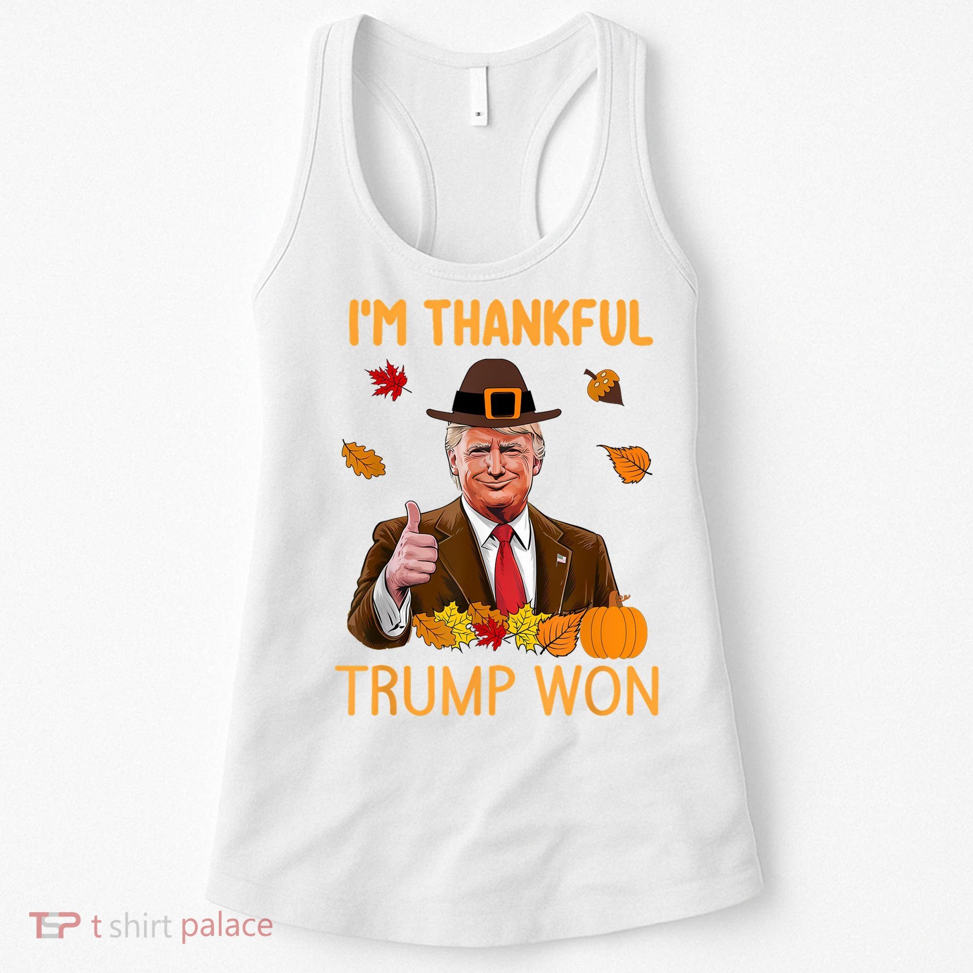 IM Thankful Trump Won Thanksgiving Turkey Fall Women's Tank Top