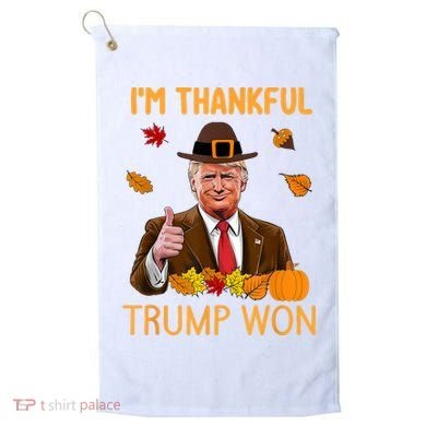 IM Thankful Trump Won Thanksgiving Turkey Fall Golf Towel
