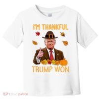 IM Thankful Trump Won Thanksgiving Turkey Fall Toddler T-Shirt thumb 0