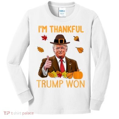 IM Thankful Trump Won Thanksgiving Turkey Fall Kids Long Sleeve Shirt