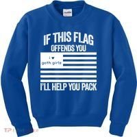 If This USA Goth Girls Flag Offends You, I'll Help You Pack Kids Sweatshirt thumb 0