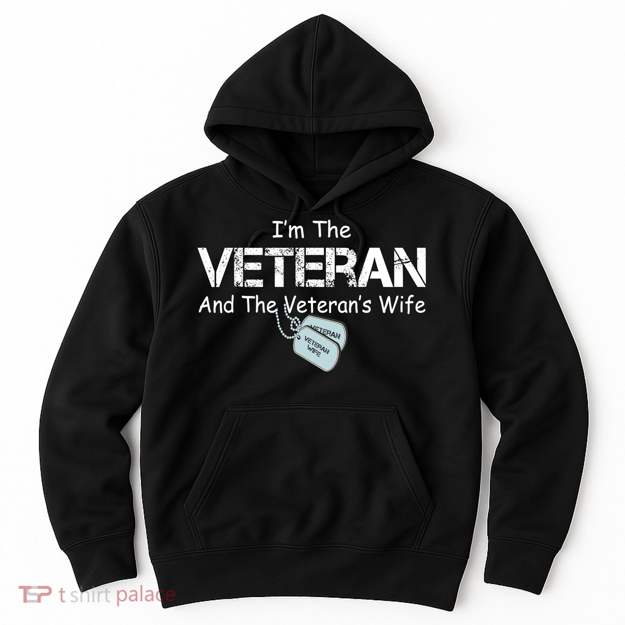 I'm The Veteran And The Veteran's Wife Veterans Day Hoodie