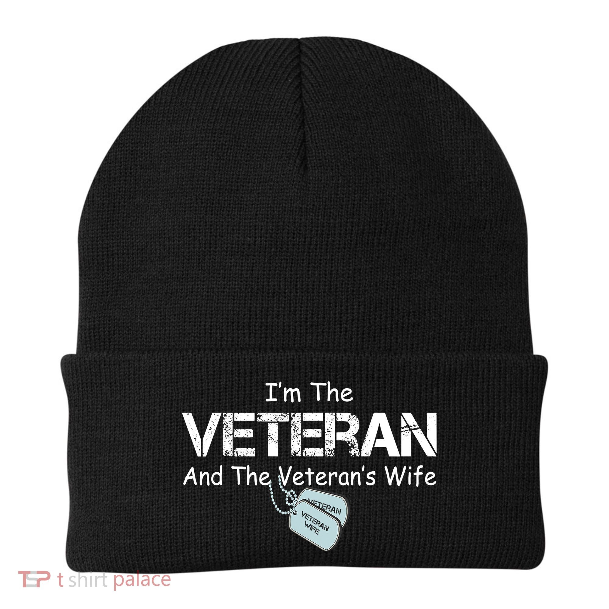 I'm The Veteran And The Veteran's Wife Veterans Day Beanie