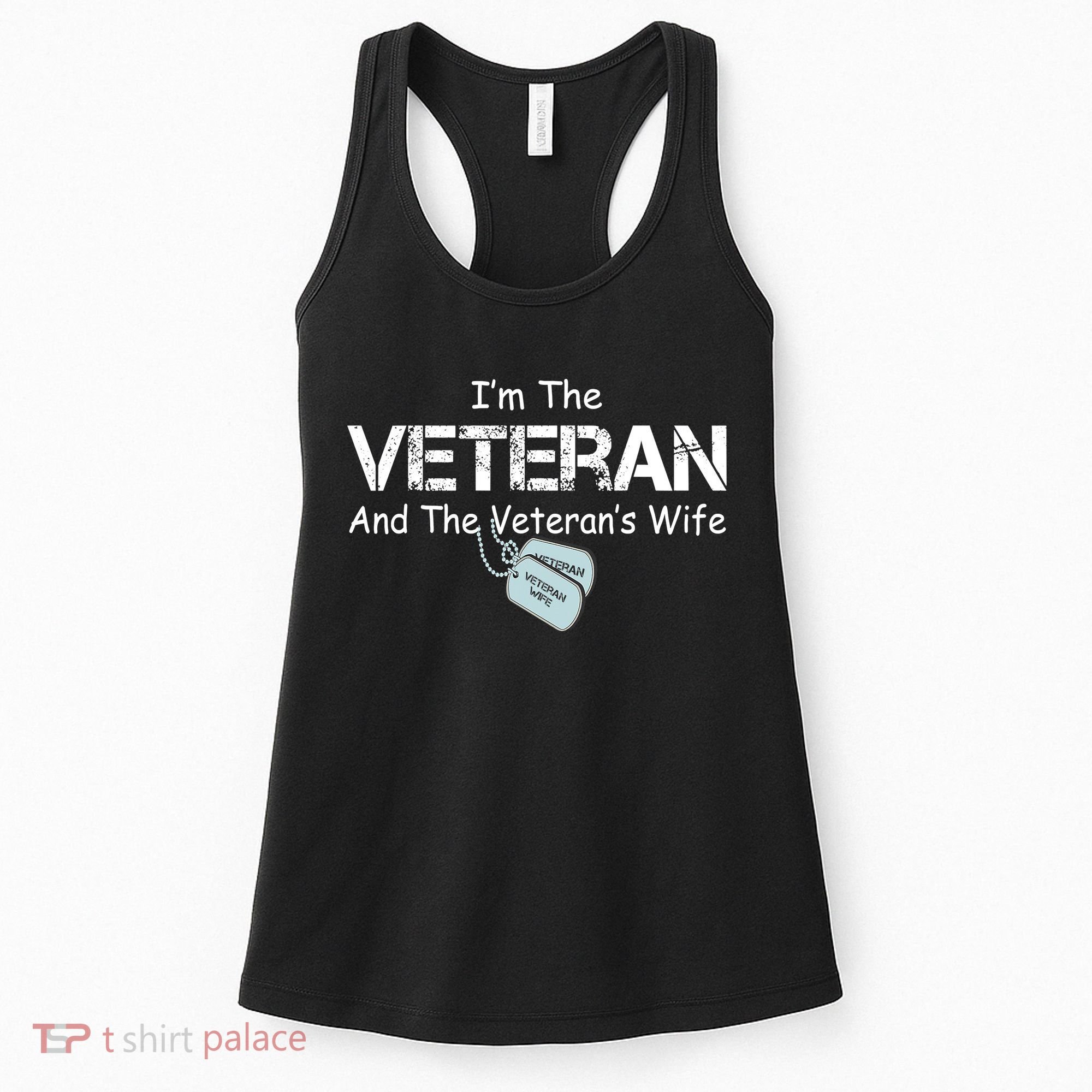 I'm The Veteran And The Veteran's Wife Veterans Day Women's Tank Top