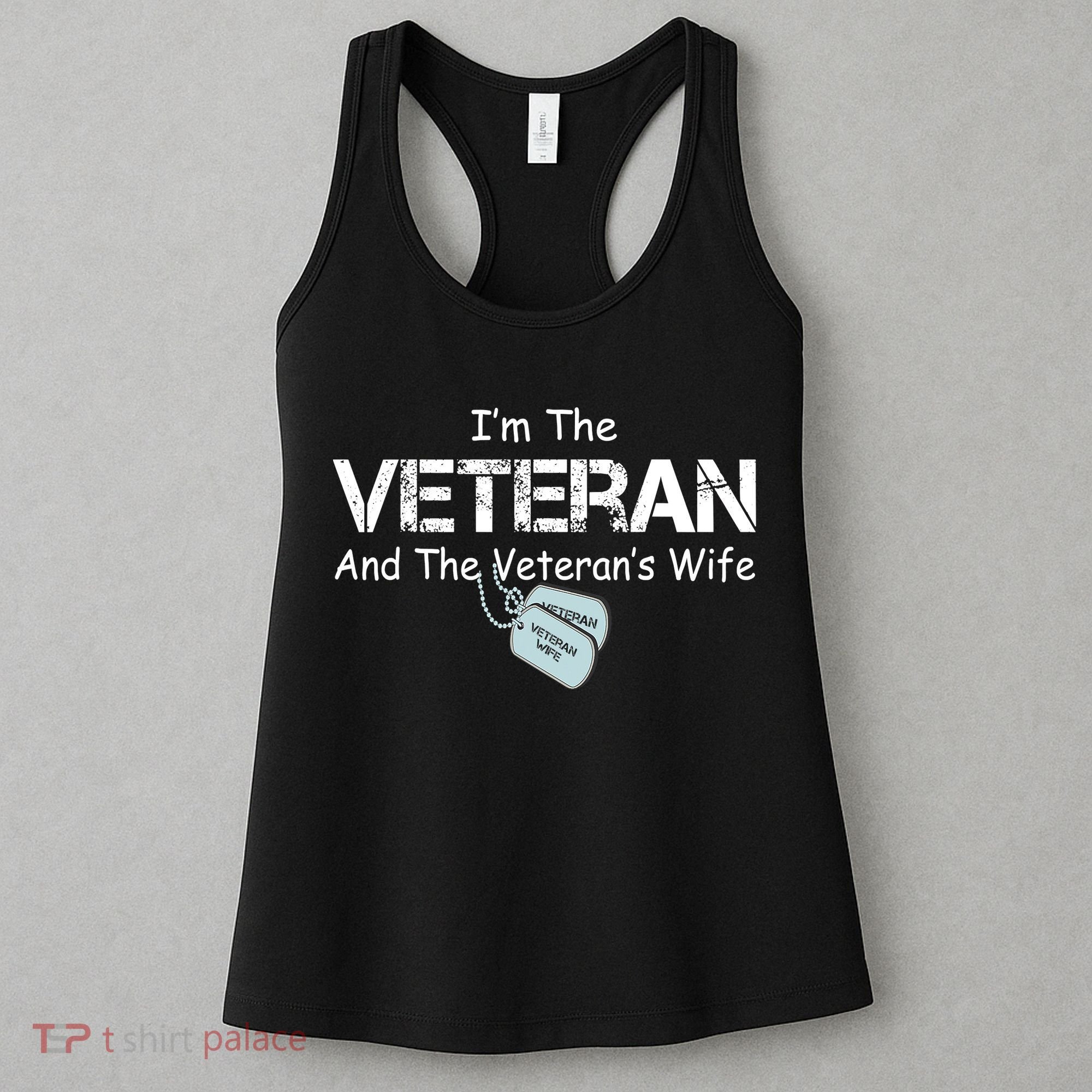 I'm The Veteran And The Veteran's Wife Veterans Day Women's Tank Top