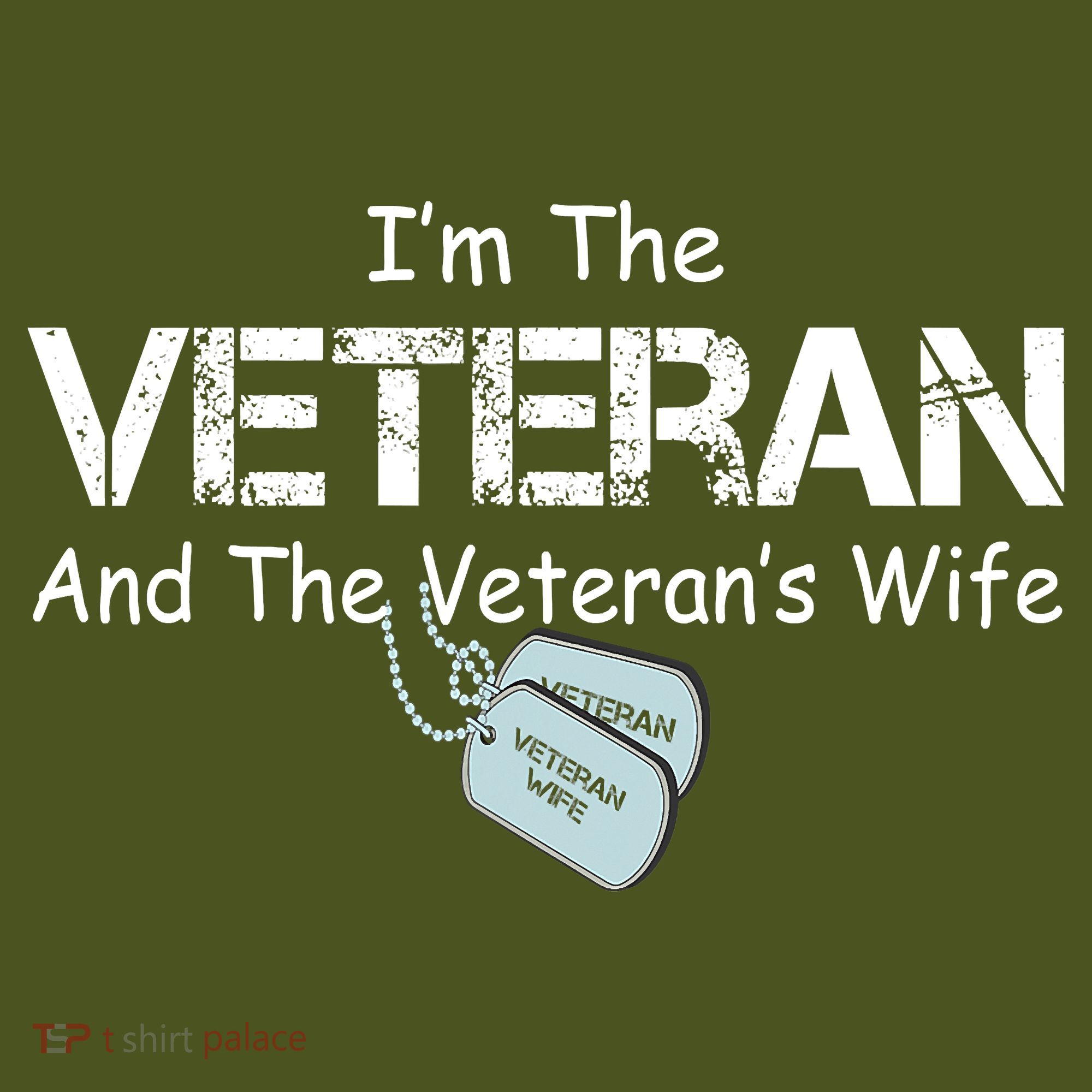 I'm The Veteran And The Veteran's Wife Veterans Day T-Shirt