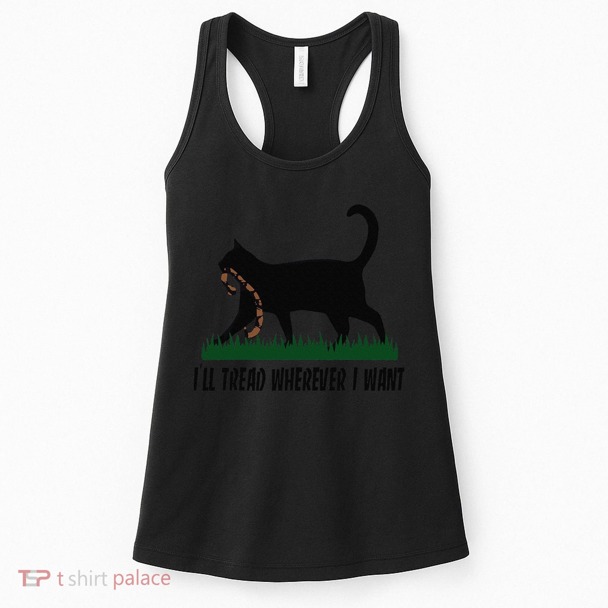ILl Tread Wherever I Want Cat Ladies For Kamala Funny Gift Women's Tank Top