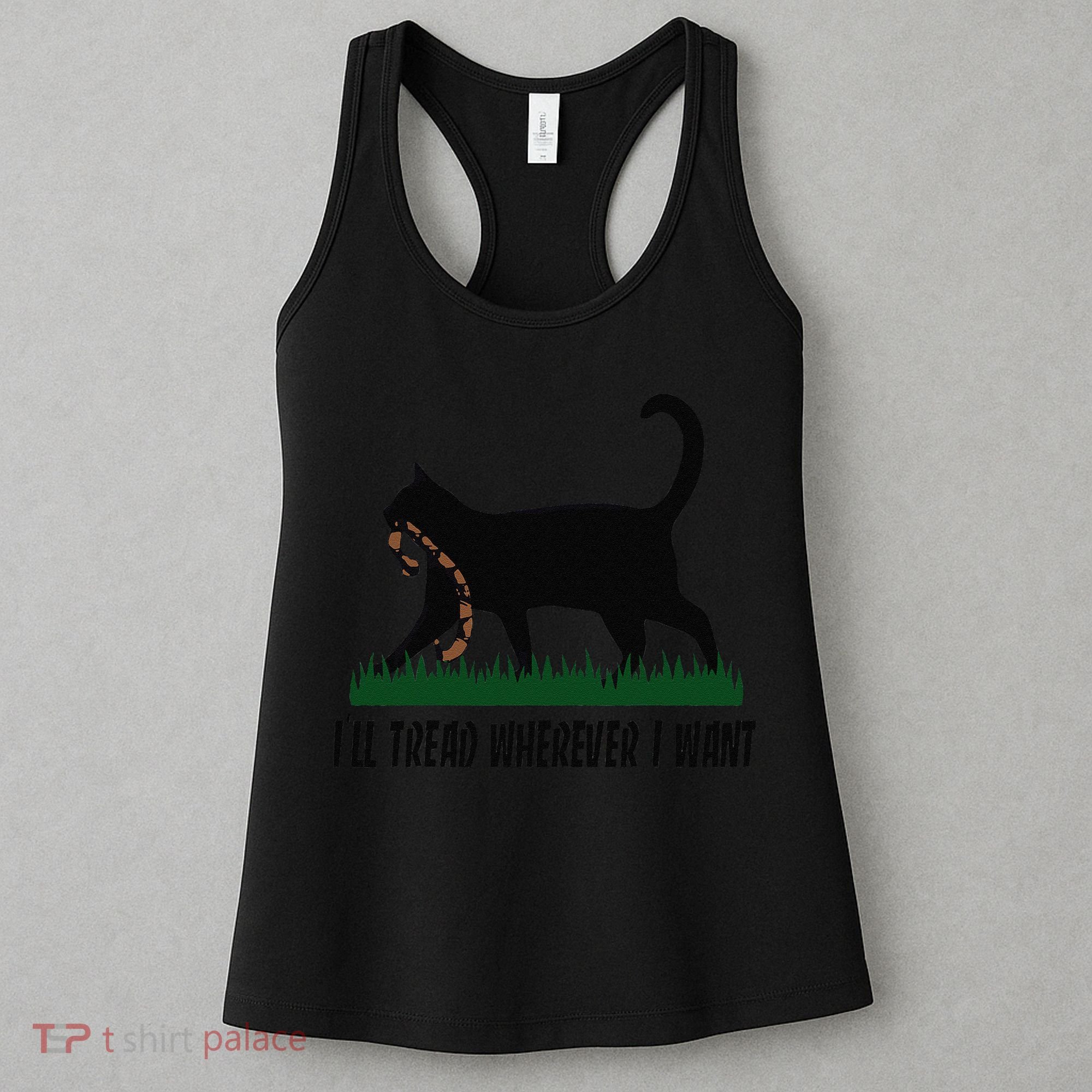 ILl Tread Wherever I Want Cat Ladies For Kamala Funny Gift Women's Tank Top