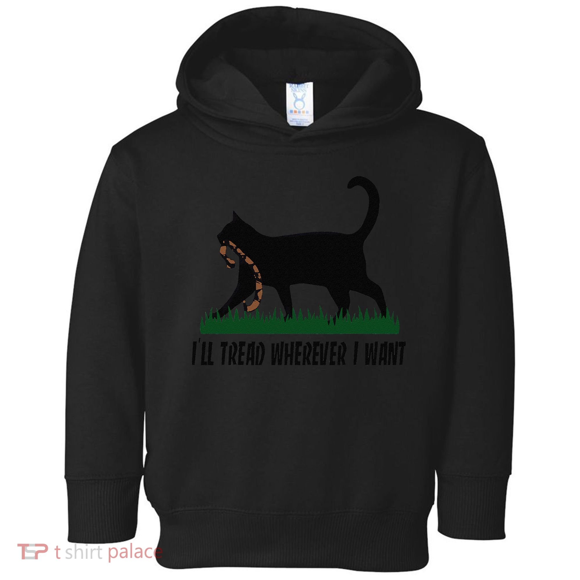ILl Tread Wherever I Want Cat Ladies For Kamala Funny Gift Toddler Hoodie