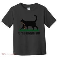 ILl Tread Wherever I Want Cat Ladies For Kamala Funny Gift Toddler T-Shirt thumb 0