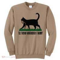 ILl Tread Wherever I Want Cat Ladies For Kamala Funny Gift Sweatshirt thumb 0