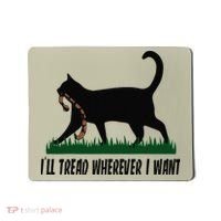 ILl Tread Wherever I Want Cat Ladies For Kamala Funny Gift Mousepad thumb 0