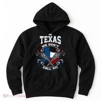 In Texas We Don't Call 911 Funny Texan Proud Gun Owner Gift Hoodie thumb 0