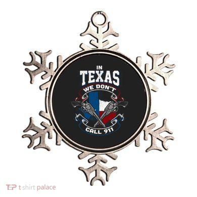 In Texas We Don't Call 911 Funny Texan Proud Gun Owner Gift Ornament