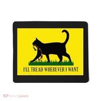 ILl Tread Wherever I Want Childless Cat Lady For Kamala Mousepad thumb 0