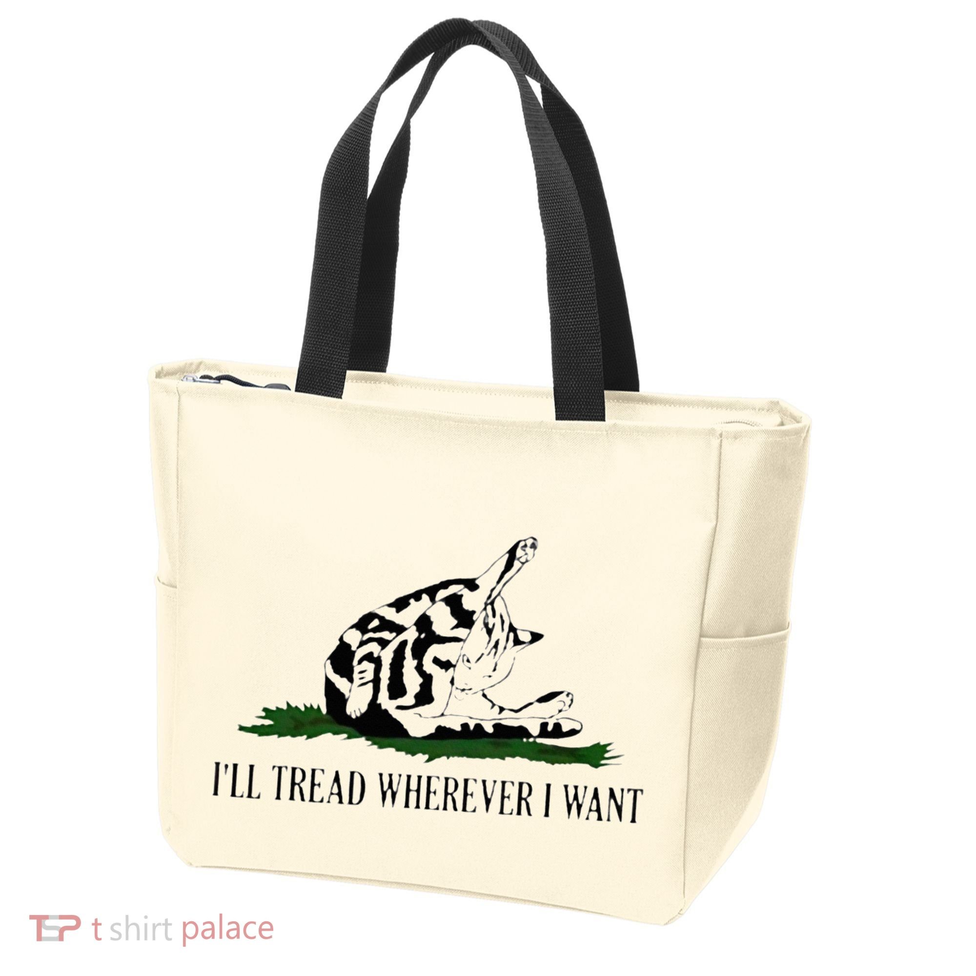 ILl Tread Wherever I Want Tote Bag