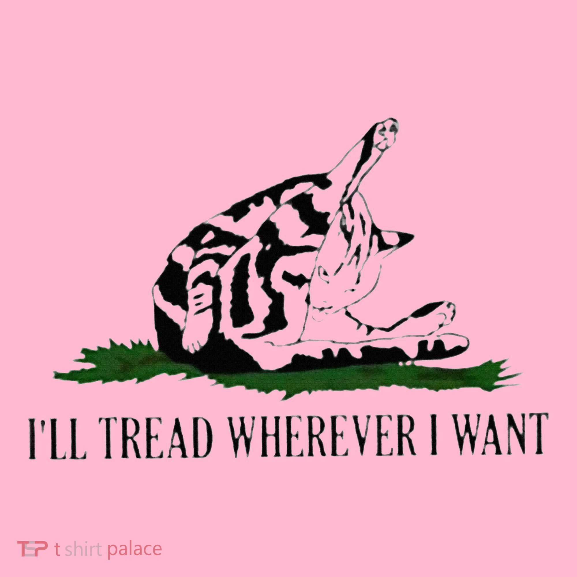 ILl Tread Wherever I Want Coaster