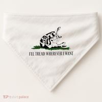 ILl Tread Wherever I Want USA-Made Doggie Bandana thumb 0