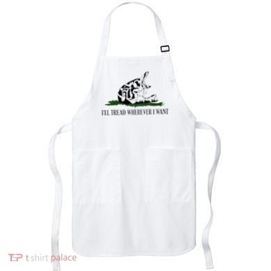 ILl Tread Wherever I Want Apron