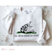 ILl Tread Wherever I Want Sweatshirt thumb 2