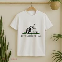 ILl Tread Wherever I Want T-Shirt thumb 2