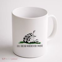 ILl Tread Wherever I Want Coffee Mug thumb 1