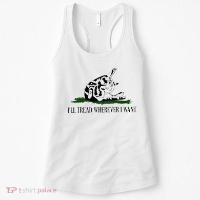 ILl Tread Wherever I Want Women's Tank Top