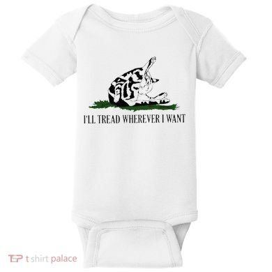 ILl Tread Wherever I Want Baby Bodysuit