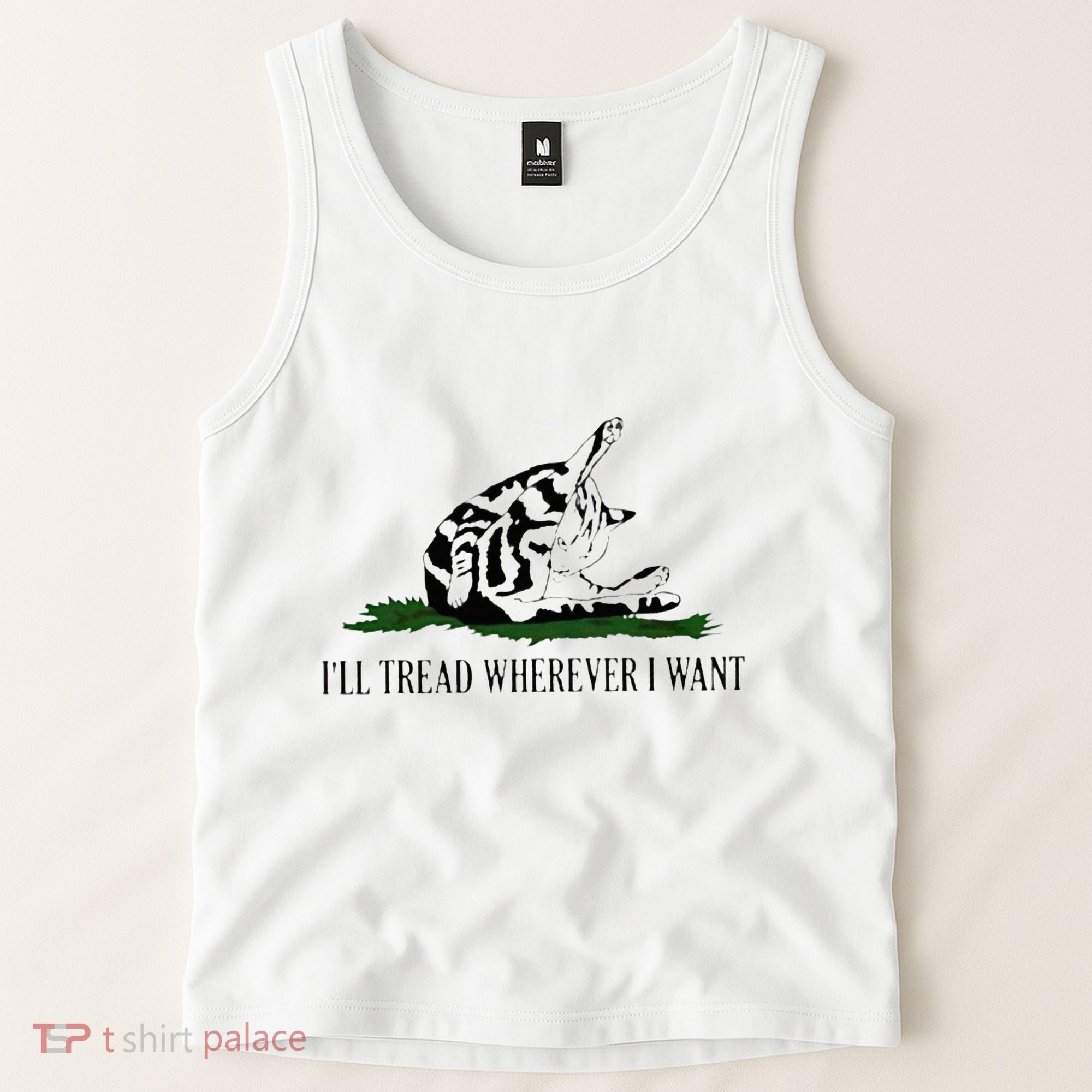 ILl Tread Wherever I Want Tank Top