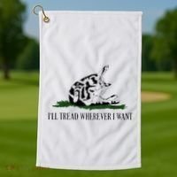 ILl Tread Wherever I Want Golf Towel thumb 1