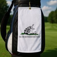 ILl Tread Wherever I Want Golf Towel thumb 2