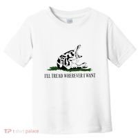 ILl Tread Wherever I Want Toddler T-Shirt thumb 0