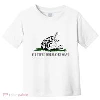 ILl Tread Wherever I Want Toddler T-Shirt thumb 0