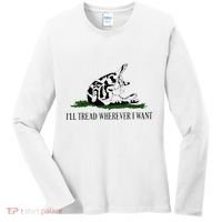 ILl Tread Wherever I Want Women's Long Sleeve Shirt thumb 0