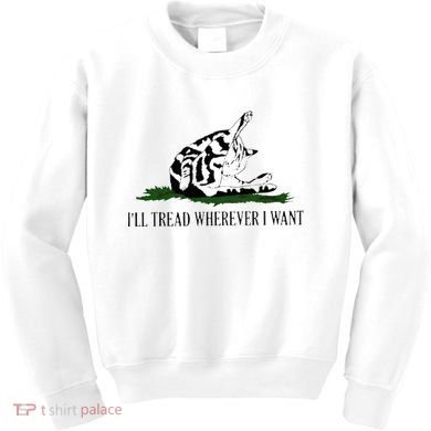 ILl Tread Wherever I Want Kids Sweatshirt