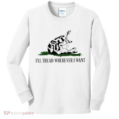 ILl Tread Wherever I Want Kids Long Sleeve Shirt